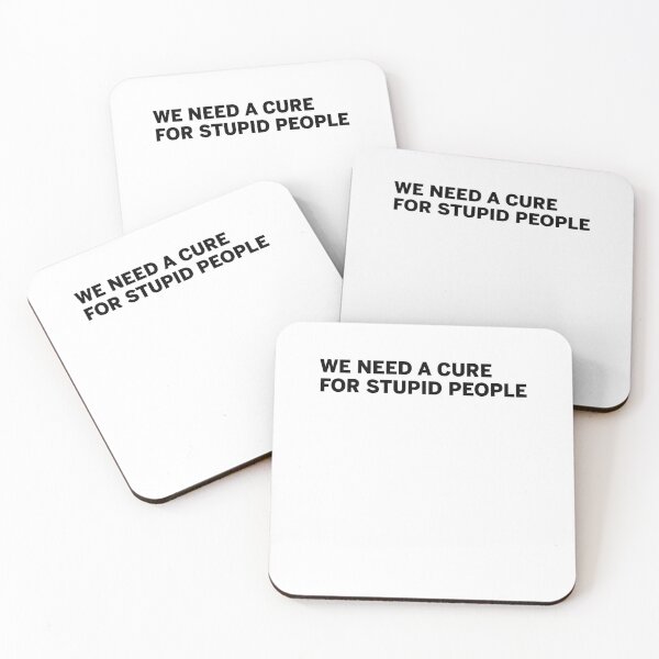 Item preview, We need a cure for stupid people designed and sold by kamilbogaty1.