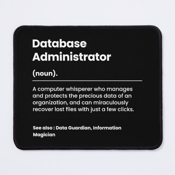 Item preview, Funny Database Administrator designed and sold by PixMe.