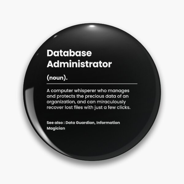 Item preview, Funny Database Administrator designed and sold by PixMe.
