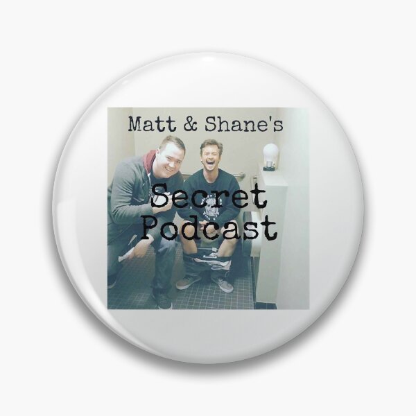 Item preview, Matt and Shane_s Secret Podcast                         designed and sold by RaccoonLakeShop.