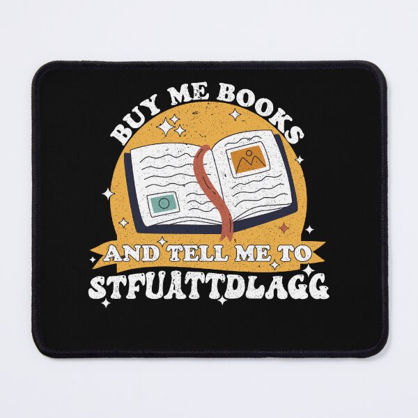 Item preview, Buy Me Books And Tell Me To Stfuattdlagg Spicy Book Lover designed and sold by holigan.