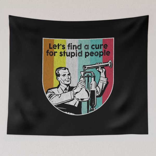 Item preview, Let's find a cure for stupid people vintage designed and sold by kamilbogaty1.
