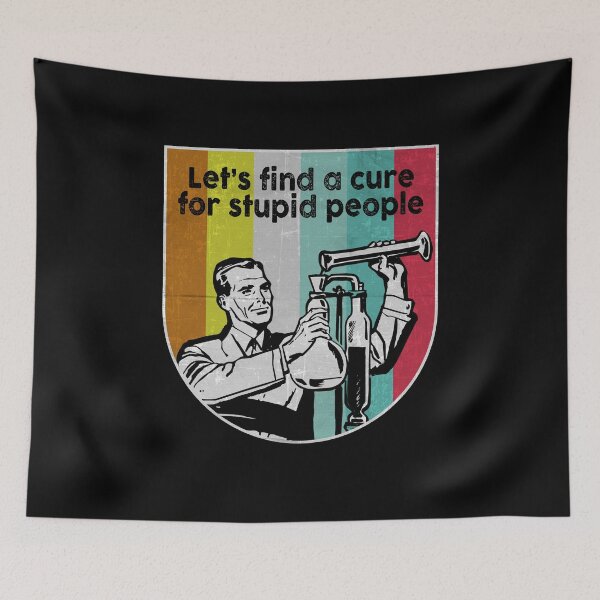 Item preview, Let's find a cure for stupid people vintage designed and sold by kamilbogaty1.
