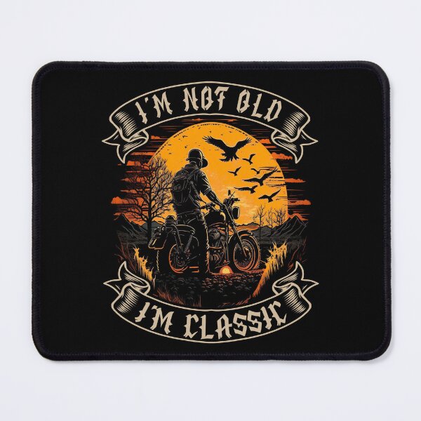 Item preview, I M Not Old I M Classic Motorcycle Biker designed and sold by druckfun.