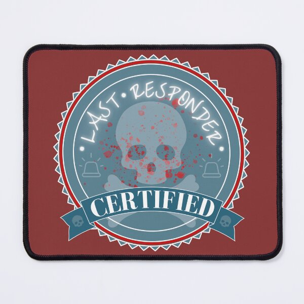 Item preview, Certified Last Responder Badge designed and sold by SceneOfTheCrime.