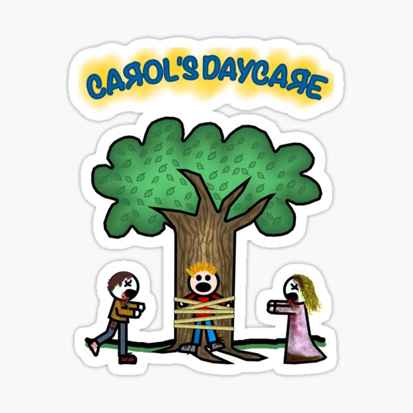 Carol's Daycare Inspired by The Walking Dead Sticker