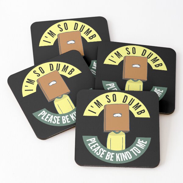 Item preview, I'm So Dumb Please Be Kind To Me designed and sold by Kizosdesign.