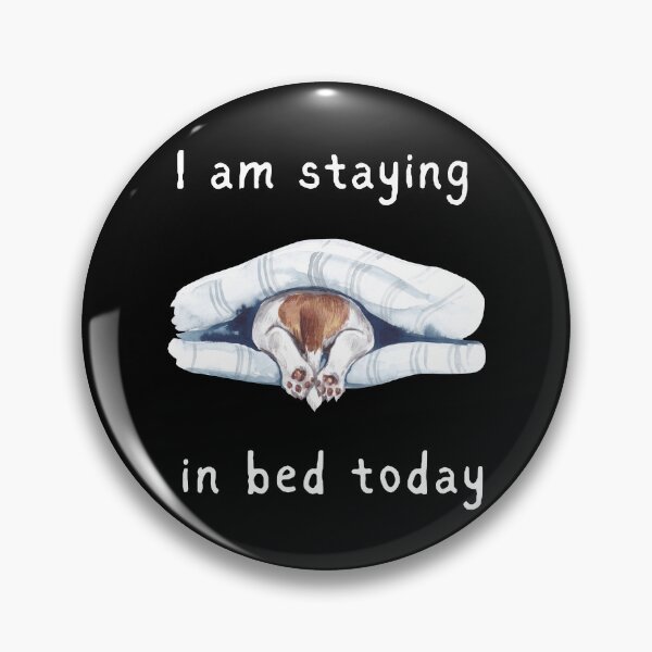 Item preview, I am staying in bed today designed and sold by Forever-gifts.