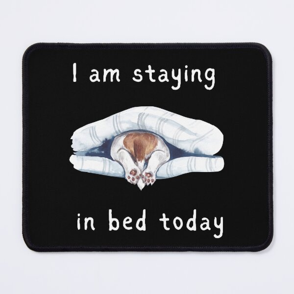Item preview, I am staying in bed today designed and sold by Forever-gifts.