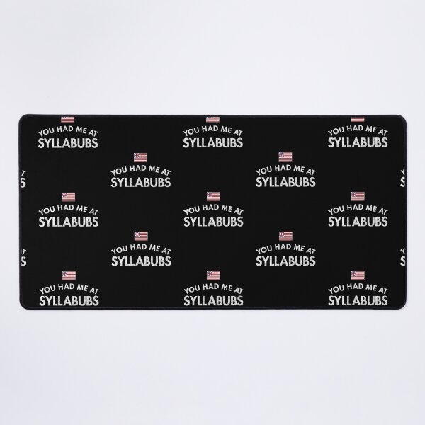 Item preview, You Had Me At Syllabubs designed and sold by twHistory.