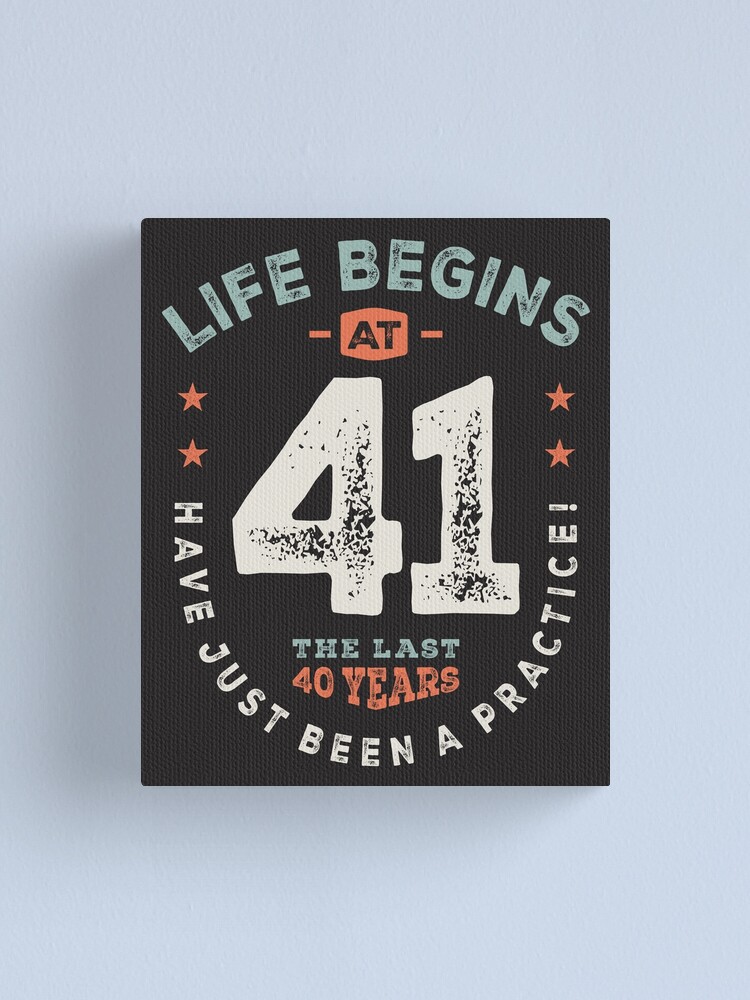 41 Birthday Funny 41 Years Old | Canvas Print