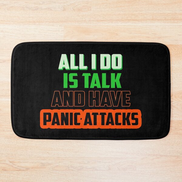 Item preview, All i do is talk , and have panic attacks! designed and sold by Fashimation20.