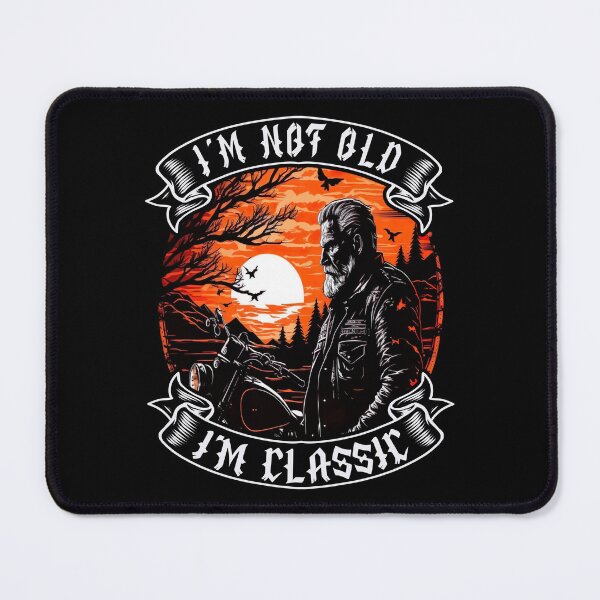 Item preview, I M Not Old I M Classic Motorcycle Biker designed and sold by druckfun.