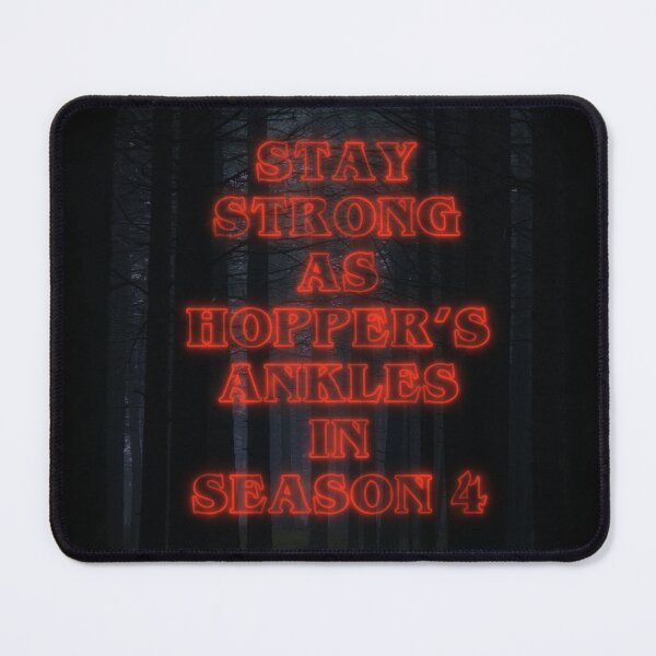 Item preview, Stranger Things Stay strong as Hopper's ankles in season 4 designed and sold by DeveloperProp0.