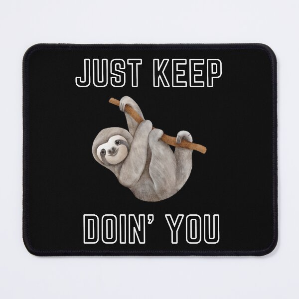 Item preview, Just Kep Doin You | Posative Encouraement and Motivation| Just Keep Doing You designed and sold by House-Of-Pinto.