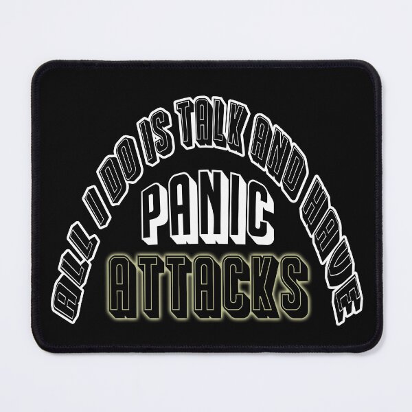 Item preview, All i do is talk , and have panic attacks! designed and sold by Fashimation20.