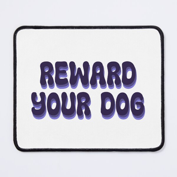 Item preview, Reward your dog designed and sold by Olivia Connatser.