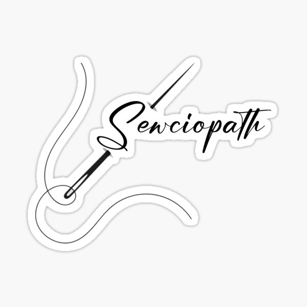 Item preview, sewciopath designed and sold by ar-twork.