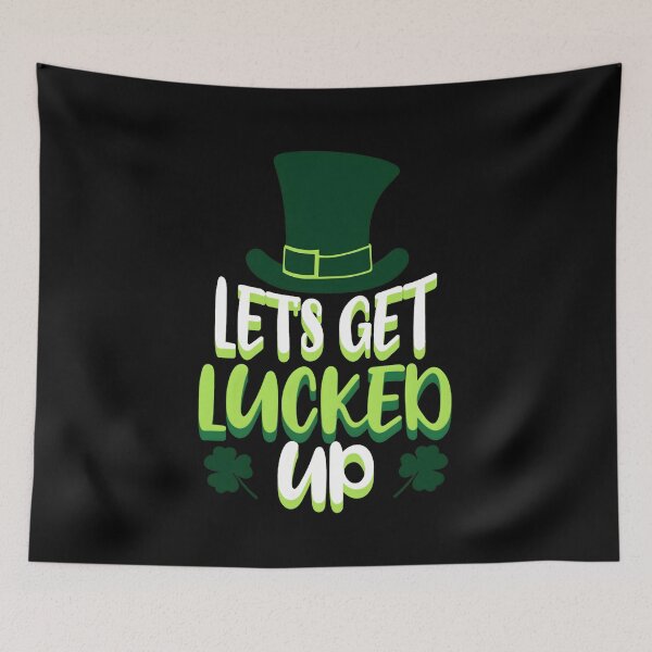Item preview, Let's Get Lucked Up designed and sold by AHthatIsNice.
