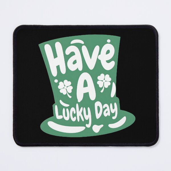Item preview, Have A Lucky Day, St Patricks Day designed and sold by AHthatIsNice.