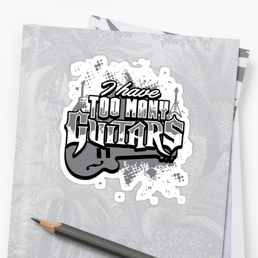 "I Have Too Many Guitars | guitarists tshirt | guitar ...