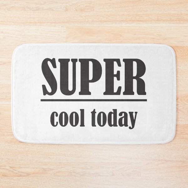 Item preview, Super Cool Today designed and sold by D3SHOP.