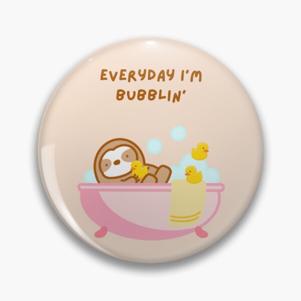 Item preview, Everyday I’m Bubbling Bubble Bath Sloth designed and sold by theslothinme.