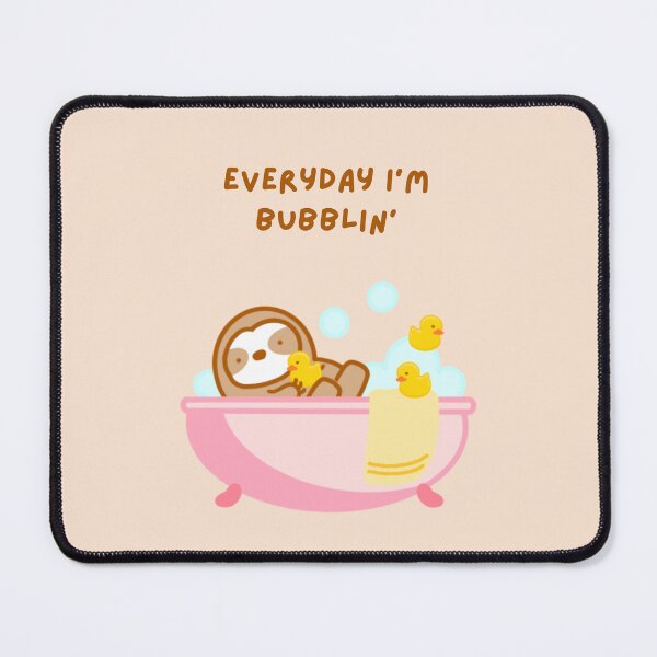 Item preview, Everyday I’m Bubbling Bubble Bath Sloth designed and sold by theslothinme.