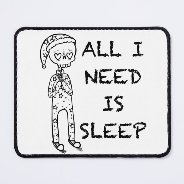 Item preview, ALL I NEED IS SLEEP designed and sold by SOLORX.