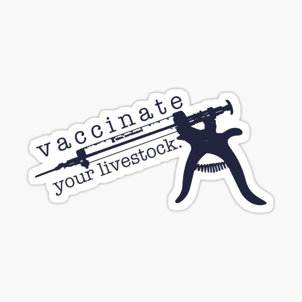 Item preview, Vaccinate Your Livestock designed and sold by TheTurquoiseVet.
