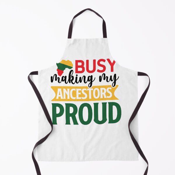 Item preview, Busy making my ancestors proud designed and sold by The-Giggle-Box.