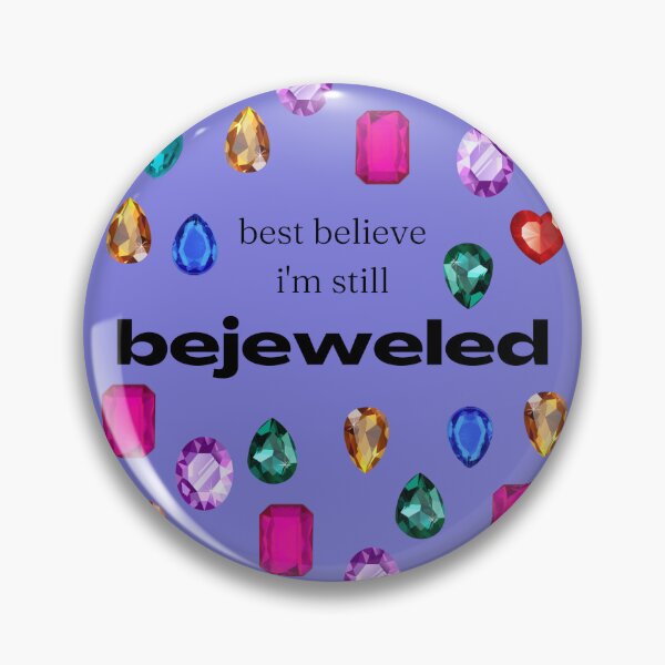 Item preview, best believe i'm still bejeweled ✨ designed and sold by livthefangirl.