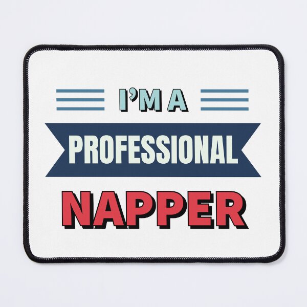 Item preview, "Professional Napper" Design | Fun and Comfy Sleepwear designed and sold by SimpliText.