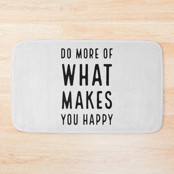 Item preview, Do More Of What Makes You Happy designed and sold by Brain Nectar.