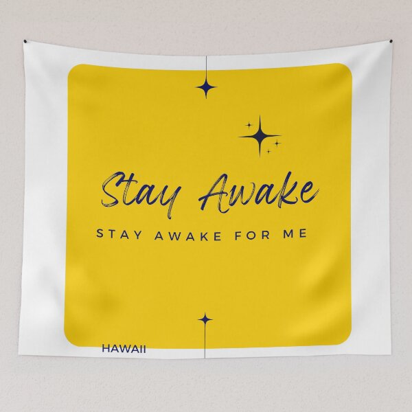 Item preview, stay awake designed and sold by RexieLovelis.