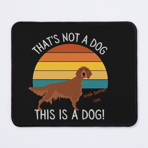 Item preview, Irish Setter Love, This is a Dog! designed and sold by TerScott.