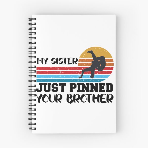 Item preview, My sister just pinned your brother designed and sold by the--best-art.