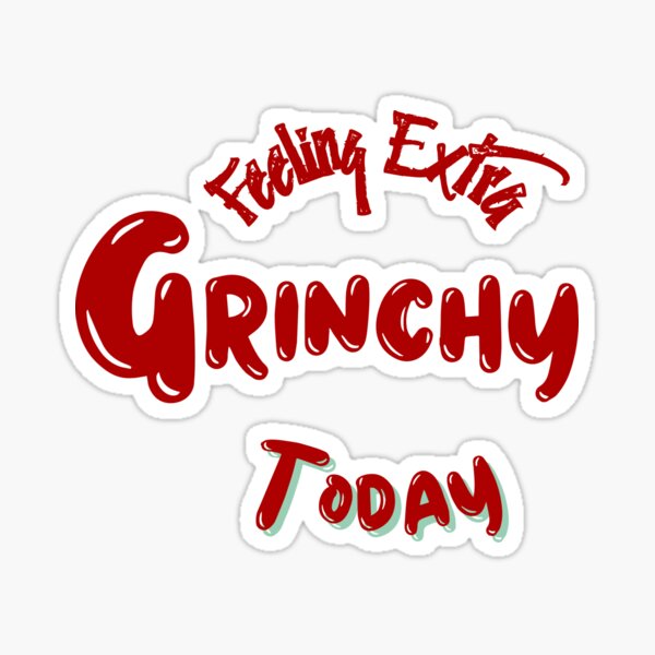 100% That Grinch Sticker for Sale by kkchappy22