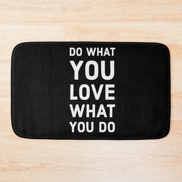 Item preview, Do What You Love, Love What You Do designed and sold by Brain Nectar.