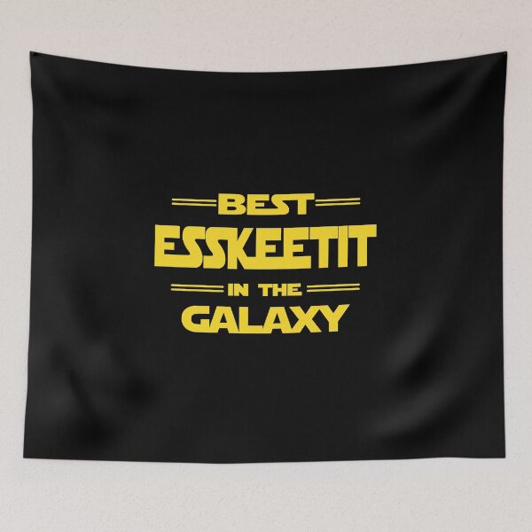 Item preview, Best esskeetit in the galaxy designed and sold by HelenJS.