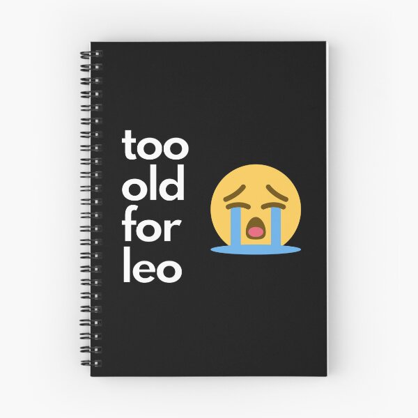 Item preview, Too Old For Leo - Dark Background designed and sold by NateFellhauer.