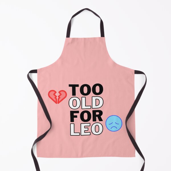 Item preview, Too Old For Leo - Light Background designed and sold by NateFellhauer.