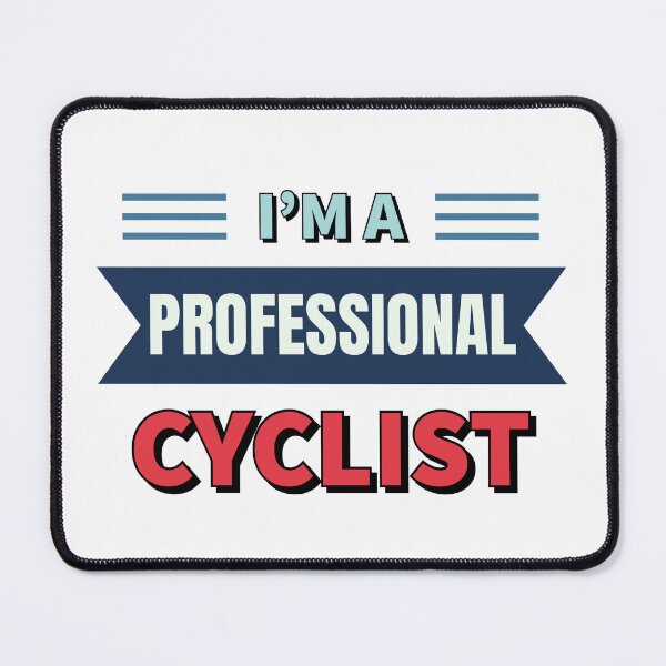 Item preview, "I'm a Professional Cyclist" Design | Bike Enthusiast Apparel designed and sold by SimpliText.