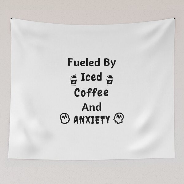 Item preview, Fueled By Iced Coffee And Anxiety - Funny And Cute Quotes designed and sold by Designspot2020.
