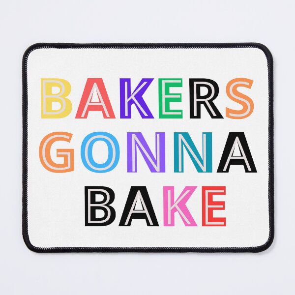 Item preview, bakers gonna bake designed and sold by Market-Places.