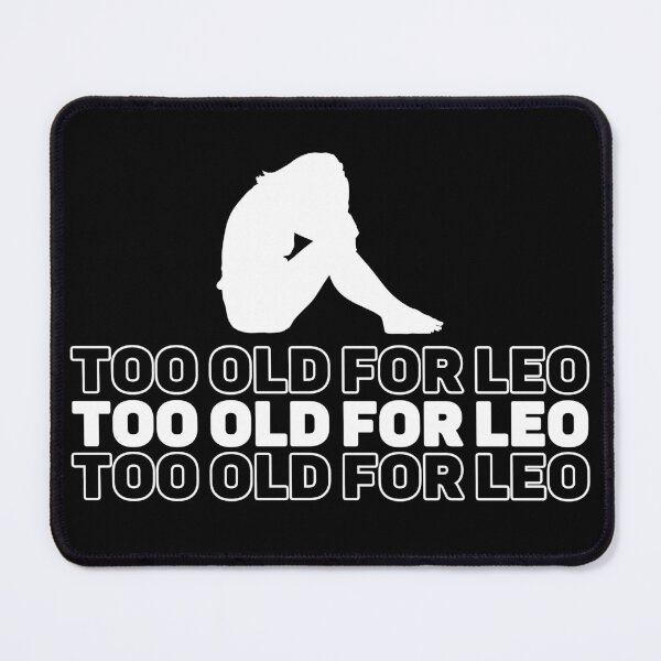 Item preview, Too Old For Leo - Dark Background designed and sold by NateFellhauer.