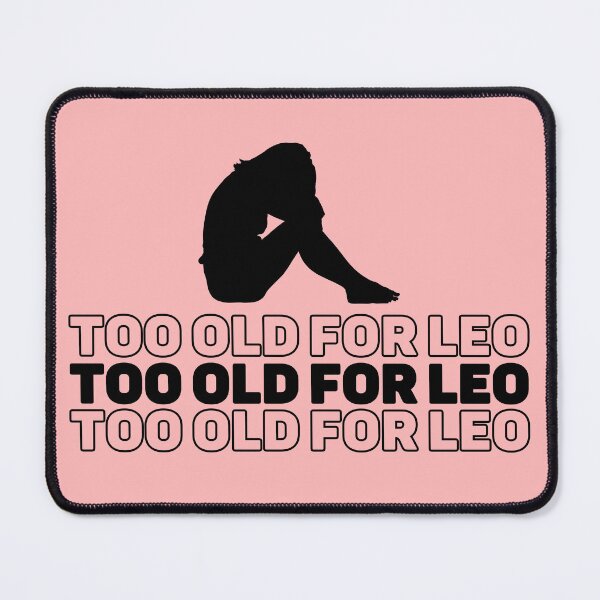 Item preview, Too Old For Leo - Light Background designed and sold by NateFellhauer.