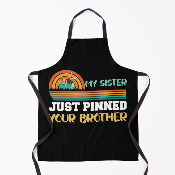 Item preview, My sister just pinned your brother designed and sold by the--best-art.