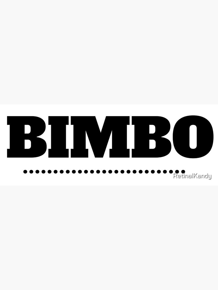 Artwork view, Bimbo Text designed and sold by RetinalKandy