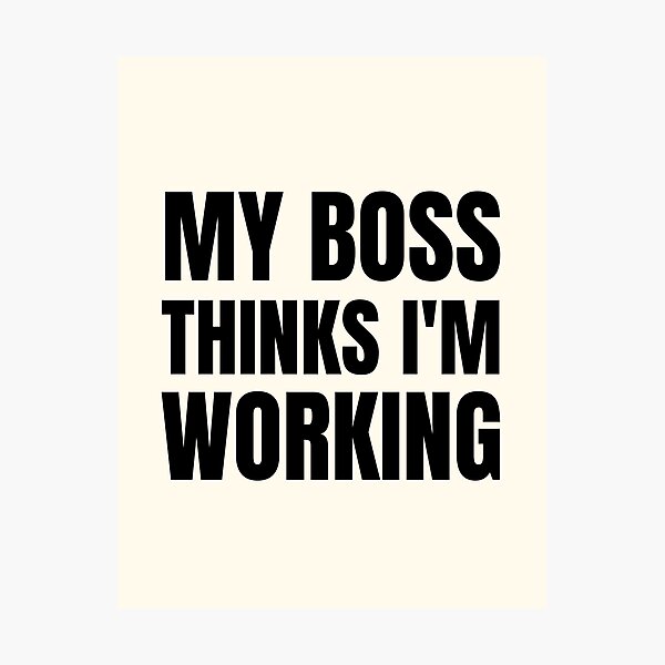 Item preview, My Boss Thinks I'm Working designed and sold by FunnyFactDesign.